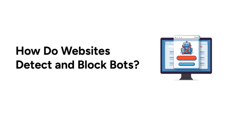 How do websites detect and block bots