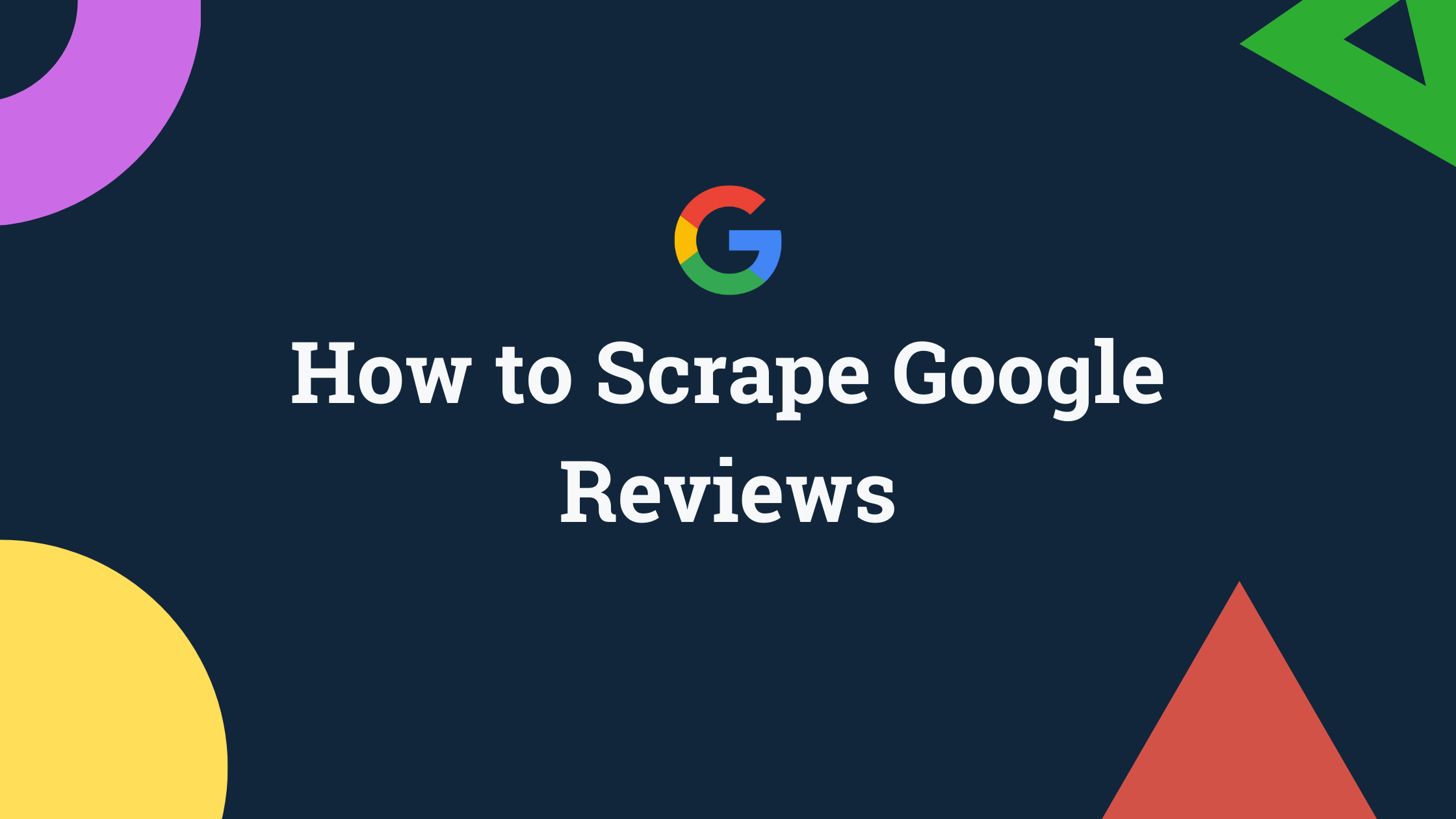 How to Scrape Google Reviews Code and No Code Approaches