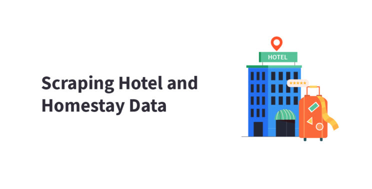 featured image for scraping hotel and homestay data