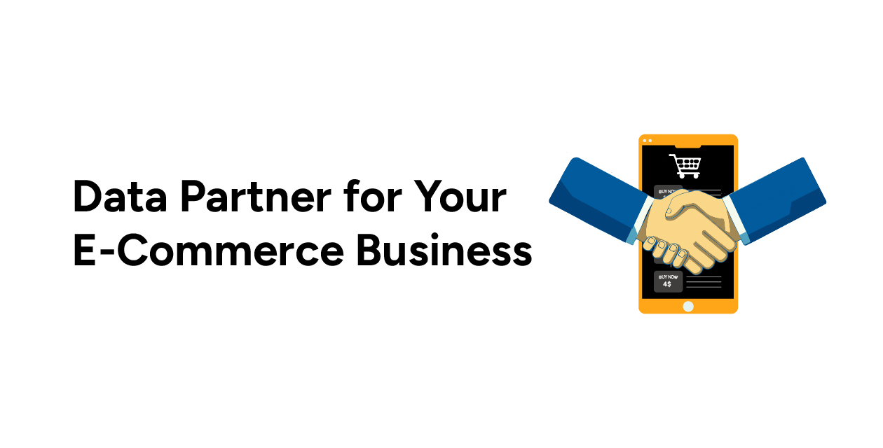 Data Partner for Your E-Commerce Business