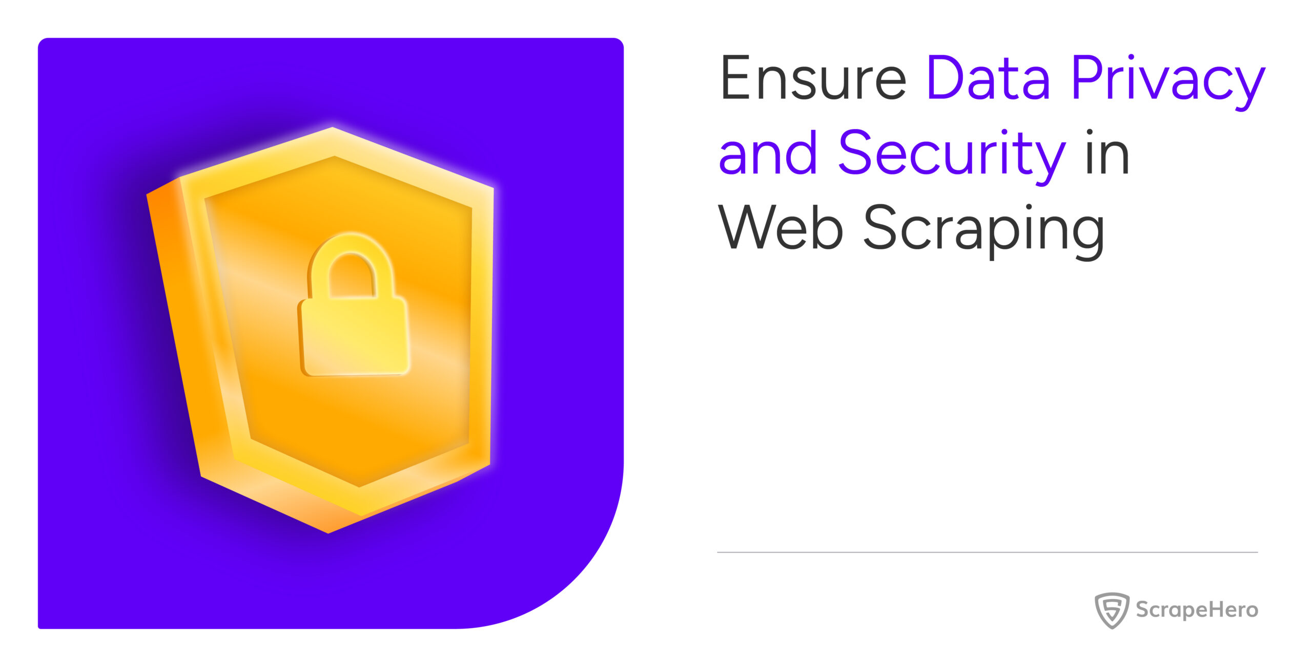 Data privacy and security in web scraping